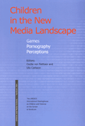 Book cover: Children in the New Media Landscape. Games Pornography Perceptions